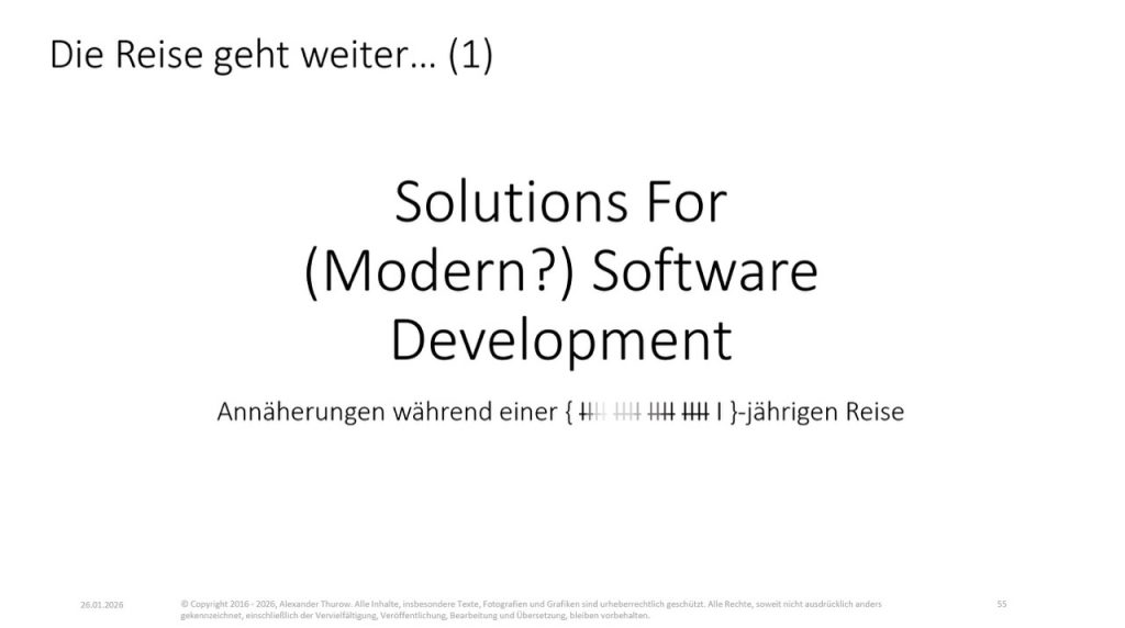 Slide: „Die Reise geht weiter… (1) - Solutions For (Modern?) Software Development"